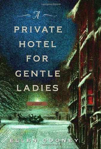 9780375423406: A Private Hotel for Gentle Ladies: A novel