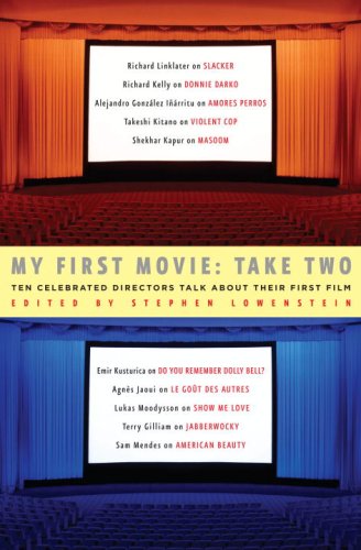 Stock image for My First Movie : Take Two: Ten Celebrated Directors Talk about Their First Film for sale by Better World Books