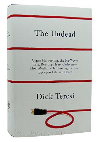 Stock image for The Undead: Organ Harvesting, the Ice-Water Test, Beating-Heart Cadavers-How Medicine Is Blurring the Line Between Life and Death for sale by ZBK Books