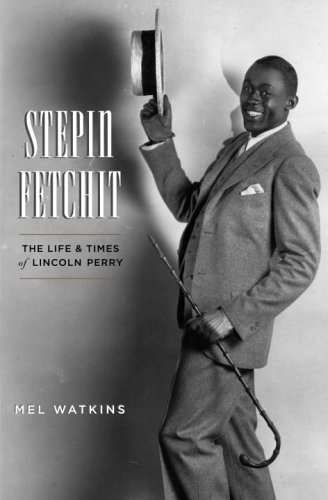 Beispielbild fr Stepin Fetchit: The Life and Times of Lincoln Perry zum Verkauf von Wonder Book