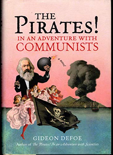 Beispielbild fr The Pirates! In an Adventure with Communists: A Novel zum Verkauf von SecondSale