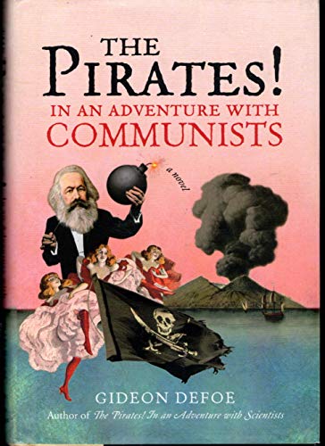 Imagen de archivo de The Pirates! In an Adventure with Communists: A Novel a la venta por SecondSale