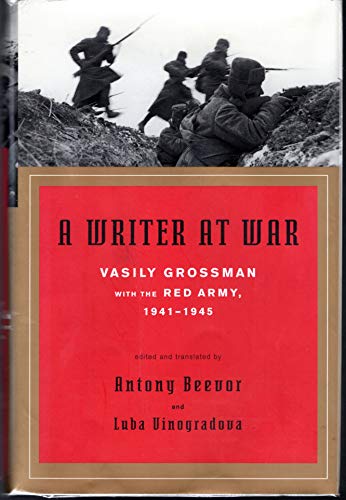Stock image for A Writer at War : Vasily Grossman with the Red Army, 1941-1945 for sale by Better World Books
