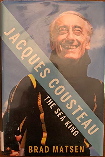 Beispielbild fr Jacques Cousteau : The Sea King zum Verkauf von Better World Books