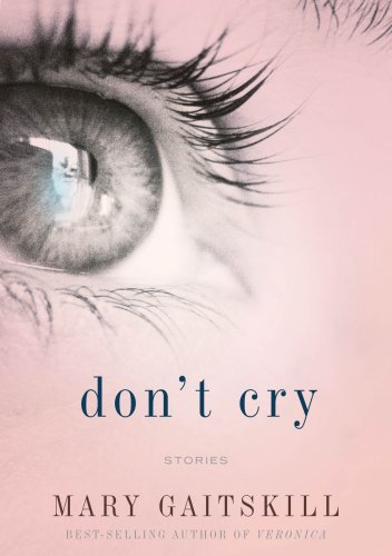 Imagen de archivo de DON'T CRY: Stories a la venta por Joe Staats, Bookseller
