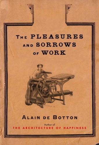 9780375424441: The Pleasures and Sorrows of Work