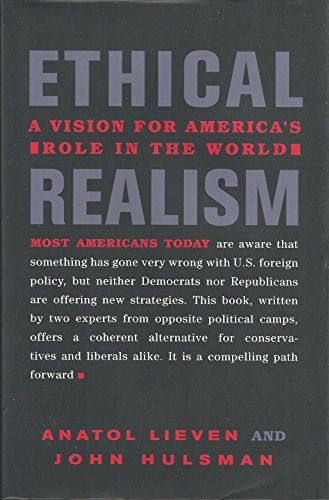 Stock image for Ethical Realism: A Vision for America's Role in the World for sale by SecondSale