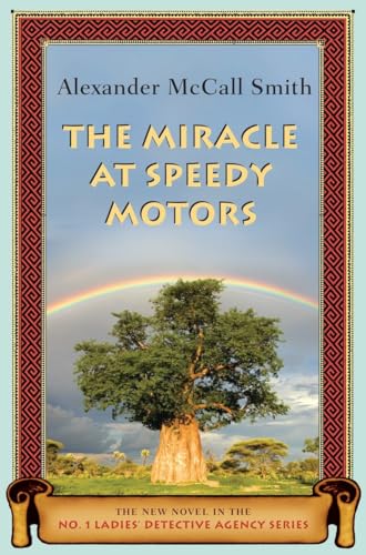 Beispielbild fr The Miracle at Speedy Motors: The New Novel in the No. 1 Ladies' Detective Agency Series zum Verkauf von More Than Words