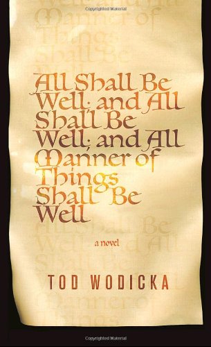 All shall be Well, and All Shall be Well; and All manner of Things shall be Well