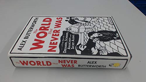 Stock image for The World That Never Was: A True Story of Dreamers, Schemers, Anarchists, and Secret Agents for sale by SecondSale