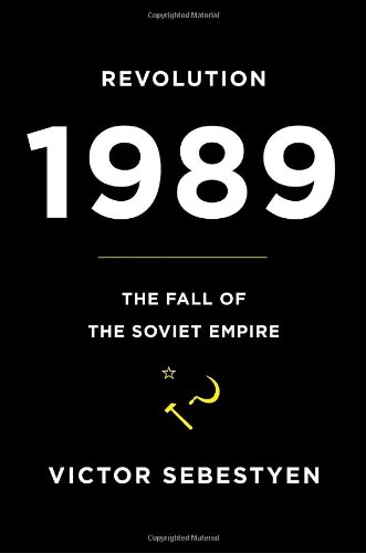 Stock image for Revolution 1989: The Fall of the Soviet Empire for sale by Dream Books Co.