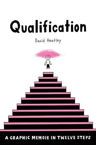 Beispielbild fr Qualification: A Graphic Memoir in Twelve Steps zum Verkauf von New Legacy Books