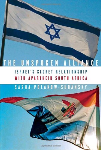 9780375425462: The Unspoken Alliance: Israel's Secret Relationship With Apartheid South Africa