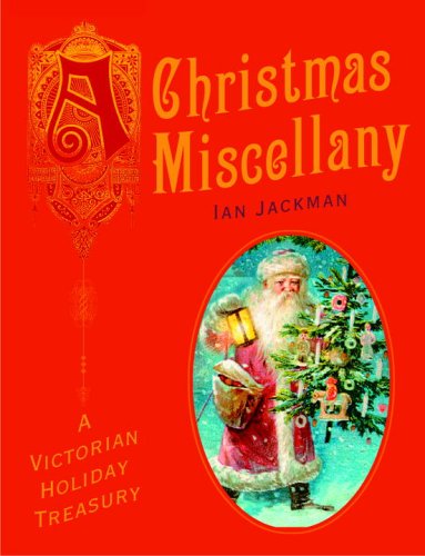 Imagen de archivo de A Christmas Miscellany : A Victorian Holiday Treasury a la venta por Better World Books