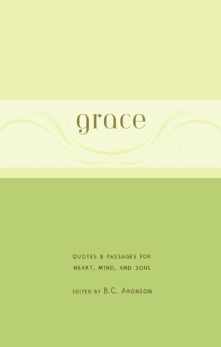 Imagen de archivo de Grace: Quotes & Passages for Heart, Mind, and Soul a la venta por SecondSale