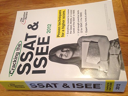 Imagen de archivo de Cracking the SSAT and ISEE, 2012 Edition a la venta por Better World Books
