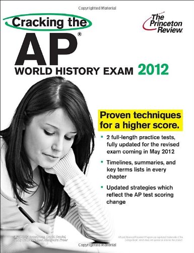 Beispielbild fr Cracking the AP World History Exam, 2012 Edition (College Test Preparation) zum Verkauf von SecondSale