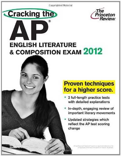 Imagen de archivo de Cracking the AP English Literature & Composition Exam, 2012 Edition (College Test Preparation) a la venta por SecondSale