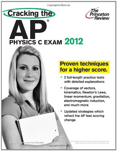 9780375427329: Cracking the AP Physics C Exam 2012