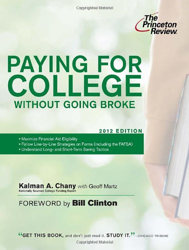 Imagen de archivo de Paying for College Without Going Broke, 2012 Edition a la venta por Better World Books