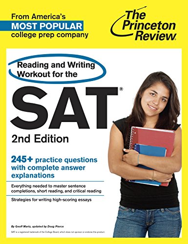 Reading and Writing Workout for the SAT, 2nd Edition: 245+ Practice Questions with Complete Answer Explanations (College Test Preparation) (9780375428326) by Princeton Review