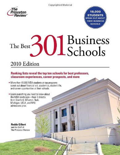 Stock image for The Best 301 Business Schools, 2010 Edition (Graduate School Admissions Guides) for sale by PAPER CAVALIER UK