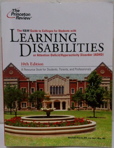 Imagen de archivo de K&W Guide to Colleges for Students with Learning Disabilities, 10th Edition (College Admissions Guides) a la venta por HPB-Red