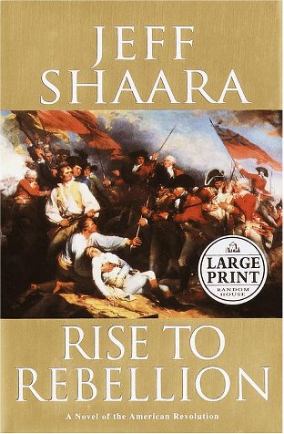 Stock image for Rise to Rebellion : A Novel of the American Revolution for sale by Better World Books