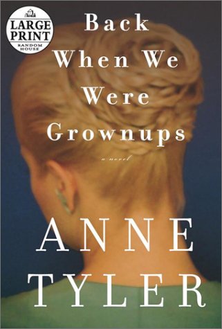 9780375431180: Back When We Were Grownups: A Novel (Random House Large Print)