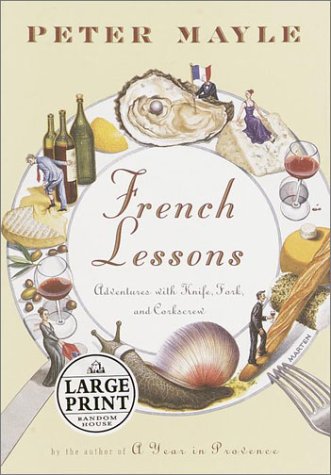 9780375431197: French Lessons: Adventures With Knife, Fork, and Corkscrew (Random House Large Print) [Idioma Ingls]