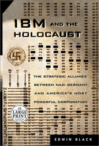 Beispielbild fr IBM and the Holocaust: The Strategic Alliance Between Nazi Germany and America's Most Powerful Corporation zum Verkauf von HPB-Ruby