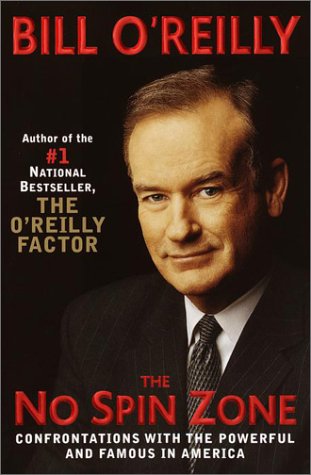 Imagen de archivo de The No Spin Zone: Confrontations with the Powerful and Famous in America (Random House Large Print) a la venta por SecondSale