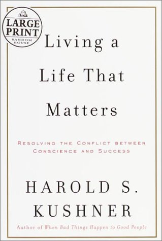 Beispielbild fr Living a Life That Matters: Resolving the Conflict Between Conscience and Success zum Verkauf von More Than Words