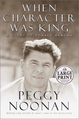 Imagen de archivo de When Character Was King : A Story of Ronald Reagan a la venta por Better World Books