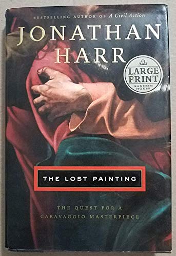 Stock image for The Lost Painting: The Quest for a Caravaggio Masterpiece for sale by ThriftBooks-Dallas