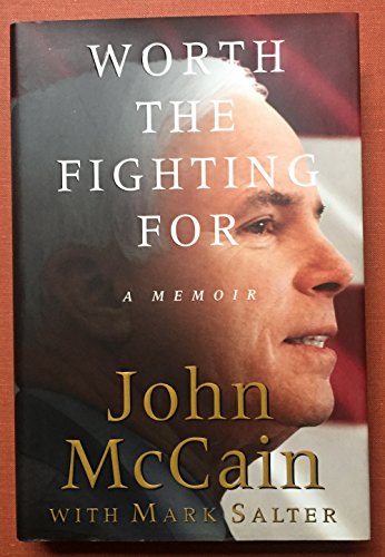 Worth the Fighting For (Random House Large Print) (9780375431814) by McCain, John