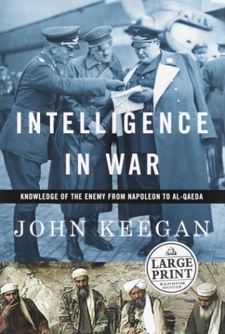 9780375432248: Intelligence in Warfare : Knowledge of the Enemy from Napoleon to Al-Quaeda (Large Print Edition)