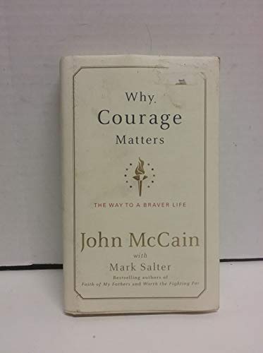 Why Courage Matters: The Way to a Braver Life (Random House Large Print) (9780375432347) by McCain, John