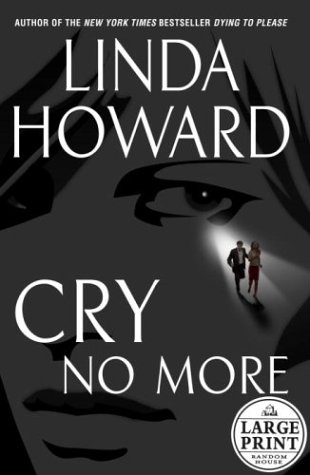 9780375432903: Cry No More (Howard, Linda (Large Print))