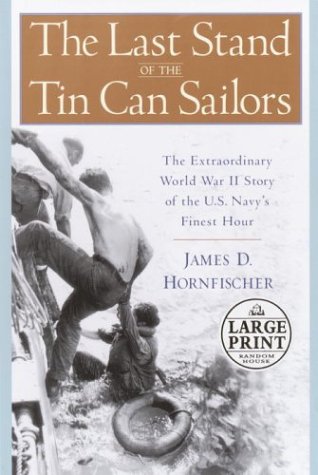 9780375432958: The Last Stand of the Tin Can Sailors: The Extraordinary World War II Story of the U.s. Navy's Finest Hour (Random House Large Print)