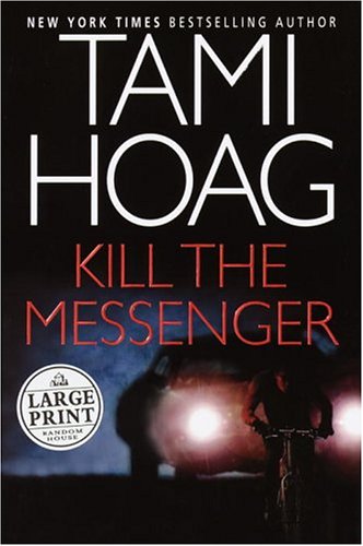 Imagen de archivo de Kill the Messenger (Hoag, Tami (Large Print)) a la venta por SecondSale