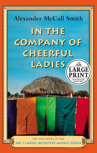 9780375433597: In the Company of Cheerful Ladies (No. 1 Ladies' Detective Agency, 6)