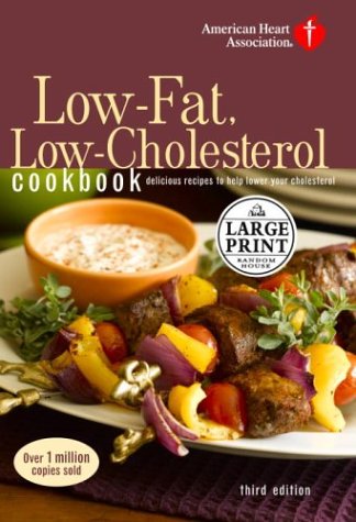Beispielbild fr American Heart Association Low-Fat, Low-Cholesterol Cookbook, 3rd Edition: Delicious Recipes to Help Lower Your Cholesterol (Random House Large Print) zum Verkauf von Wonder Book