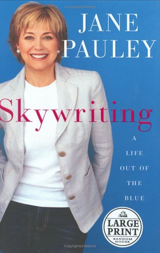 9780375433719: Skywriting: A Life Out of the Blue (Random House Large Print Biography)