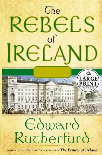 9780375433801: The Rebels of Ireland: The Dublin Saga (Random House Large Print)