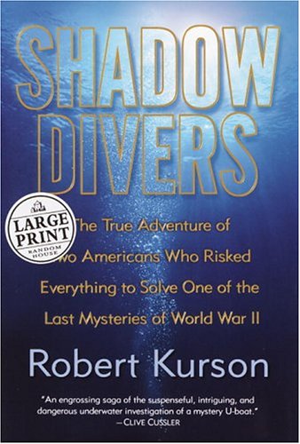 Beispielbild fr Shadow Divers: The True Adventure of Two Americans Who Risked Everything to Solve One of the Last Mysteries of World War II (Random House Large Print) zum Verkauf von St Vincent de Paul of Lane County