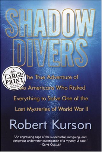 Stock image for Shadow Divers: The True Adventure of Two Americans Who Risked Everything to Solve One of the Last Mysteries of World War II for sale by ThriftBooks-Dallas