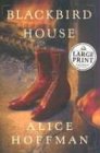 Blackbird House (9780375433917) by Hoffman, Alice