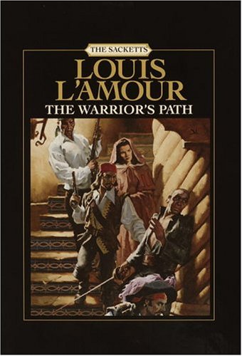 9780375433986: The Warrior's Path: The Sacketts (Louis L'amour)