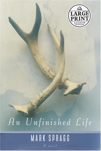 9780375434334: An Unfinished Life (Random House Large Print)